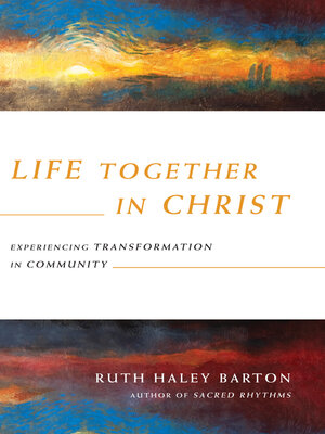 cover image of Life Together in Christ: Experiencing Transformation in Community